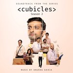 Cubicles: Season 2 (Soundtrack from the Series) - Anurag Saikia Song Download